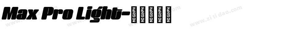 Max Pro Light字体转换